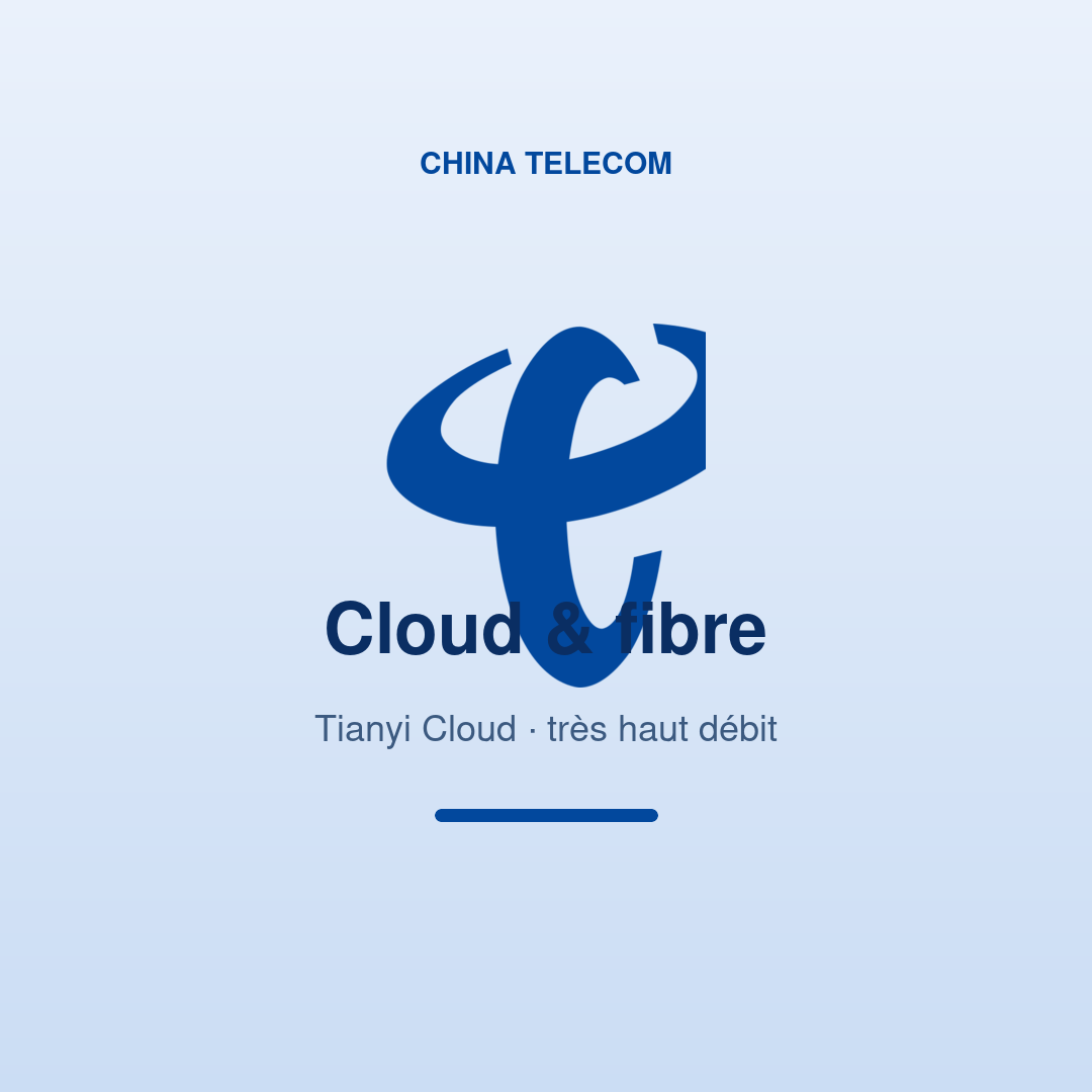 Tianyi Cloud & fibre