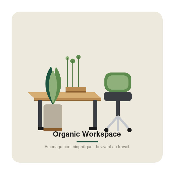 Aménagement Organic Workspace
