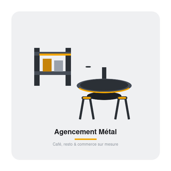 Agencement Métal